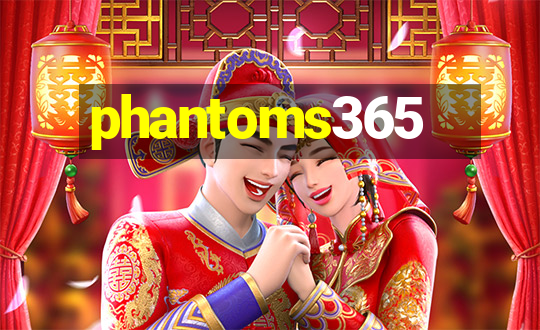 phantoms365