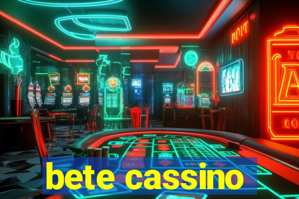 bete cassino