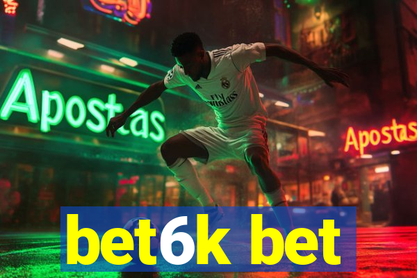 bet6k bet