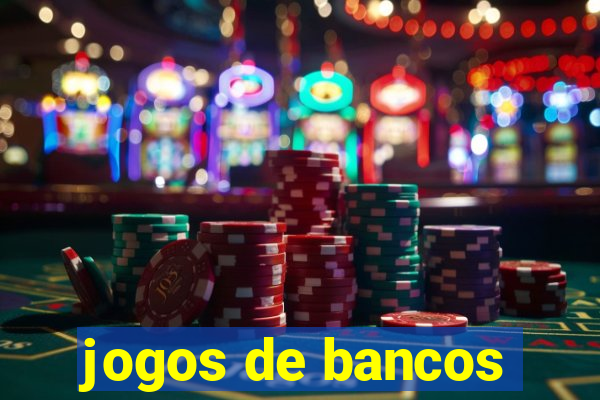 jogos de bancos