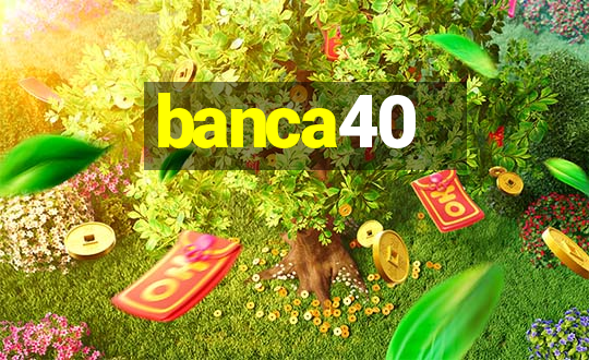 banca40