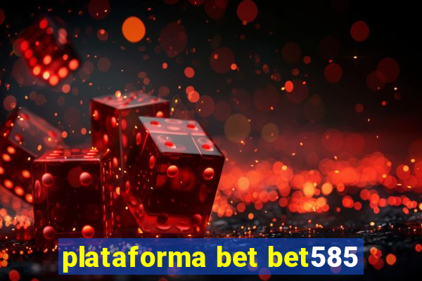 plataforma bet bet585