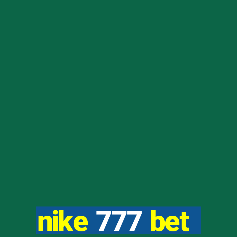 nike 777 bet