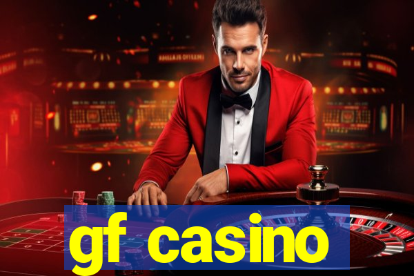 gf casino