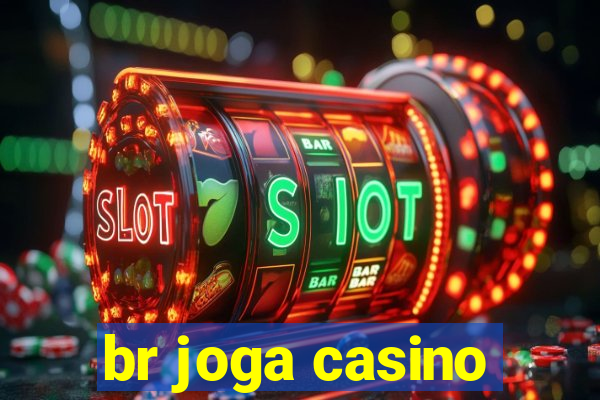 br joga casino