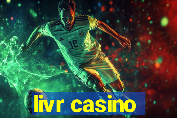 livr casino