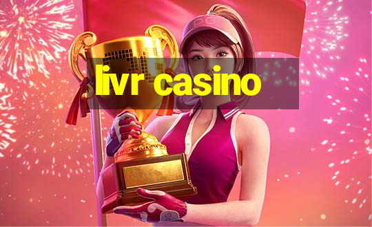 livr casino