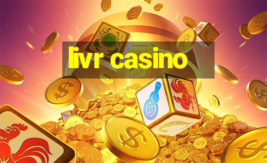 livr casino