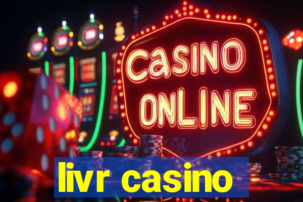 livr casino