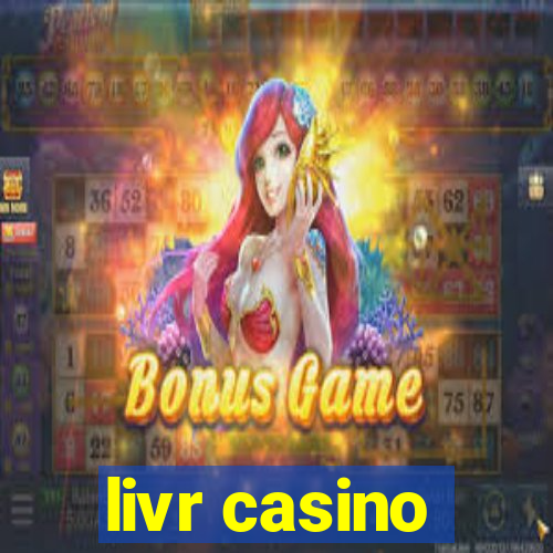 livr casino