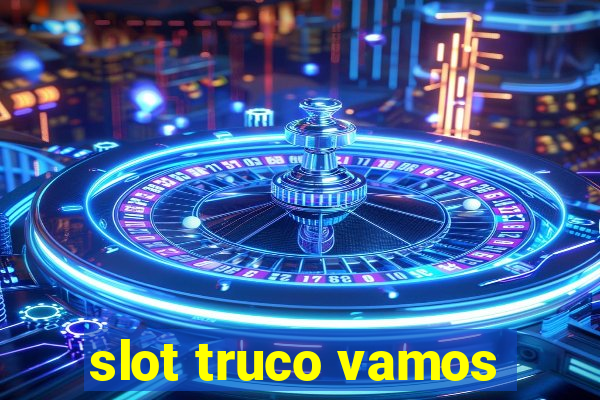 slot truco vamos