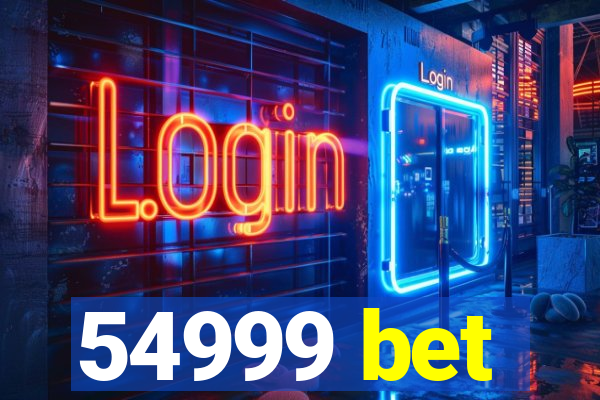 54999 bet