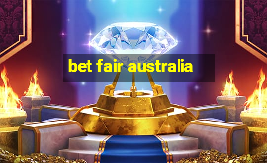 bet fair australia