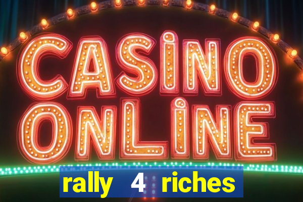 rally 4 riches slot free