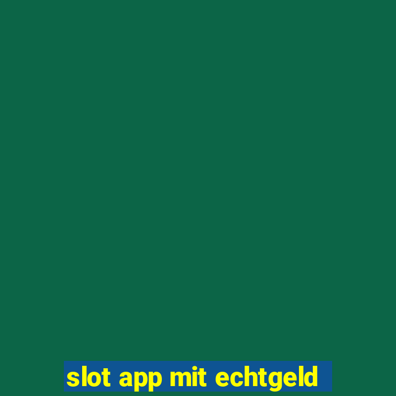 slot app mit echtgeld