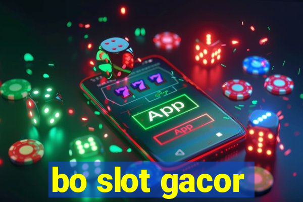 bo slot gacor