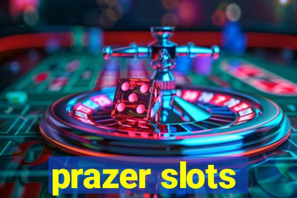 prazer slots