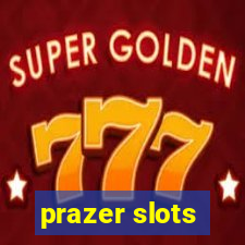 prazer slots