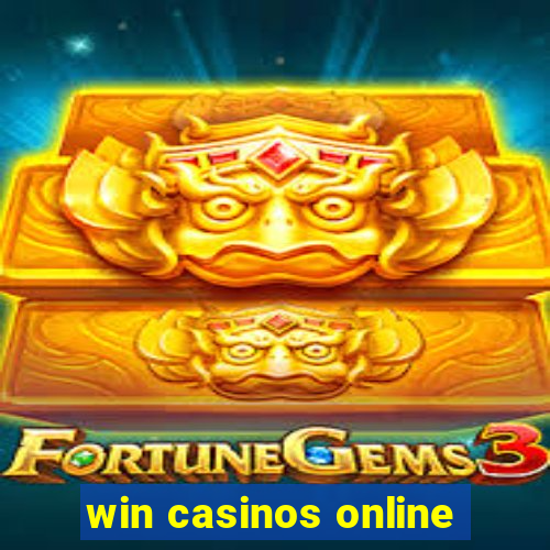 win casinos online