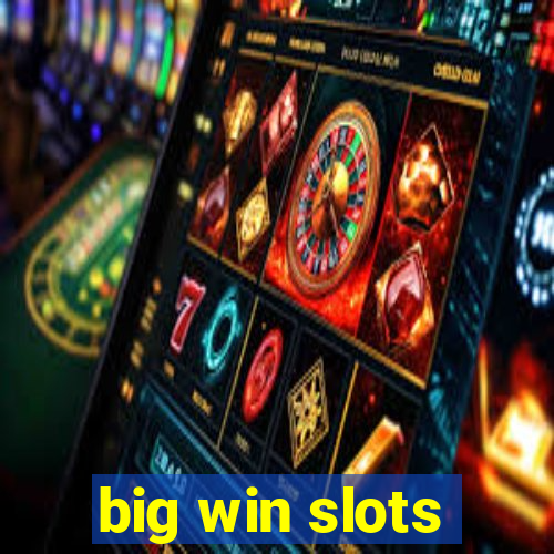 big win slots