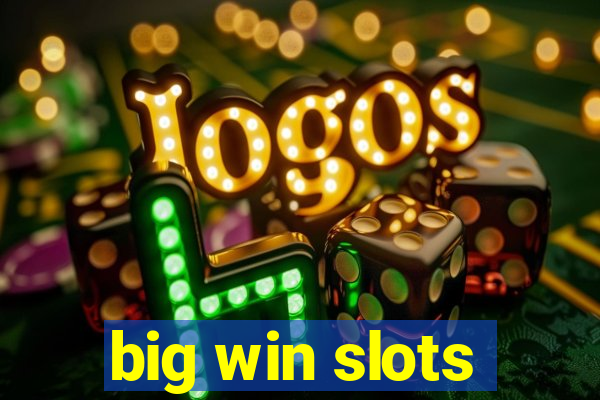 big win slots