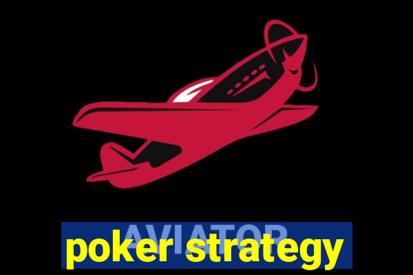 poker strategy