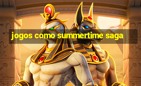 jogos como summertime saga