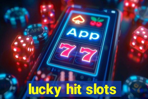 lucky hit slots