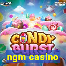 ngm casino