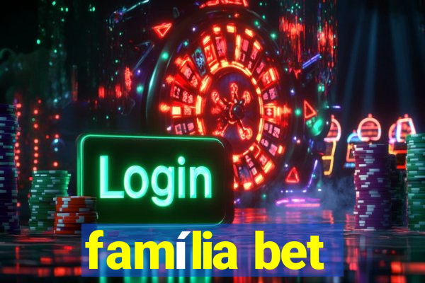 família bet