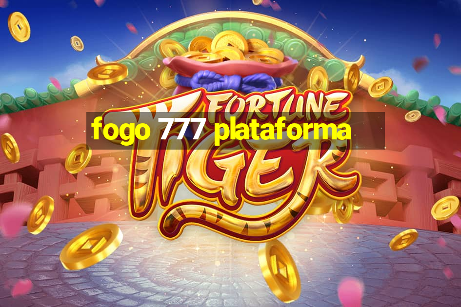 fogo 777 plataforma