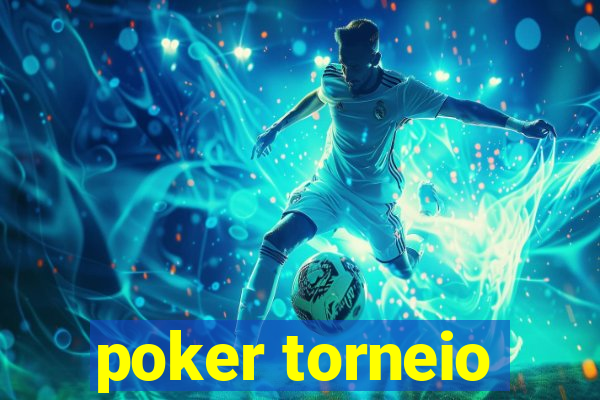 poker torneio