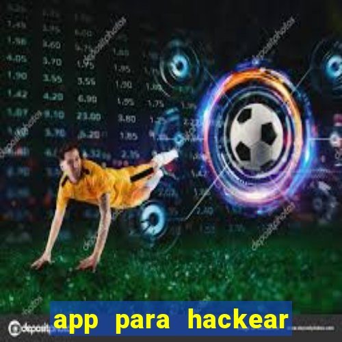 app para hackear jogos dinheiro infinito