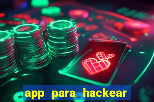 app para hackear jogos dinheiro infinito