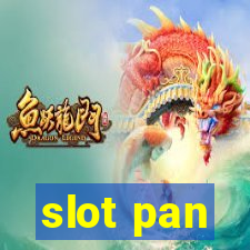 slot pan