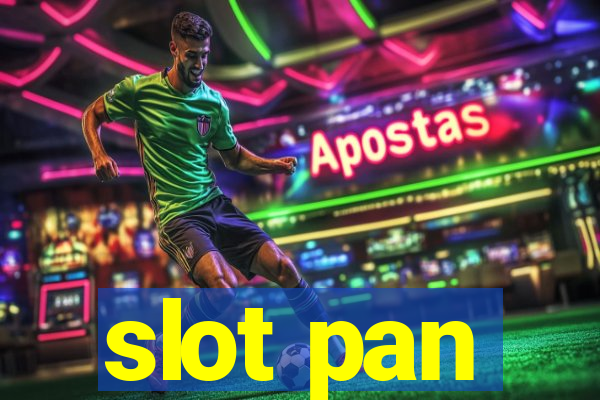 slot pan