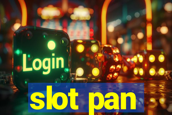 slot pan