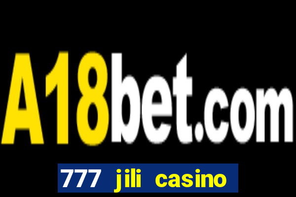 777 jili casino online slot ox