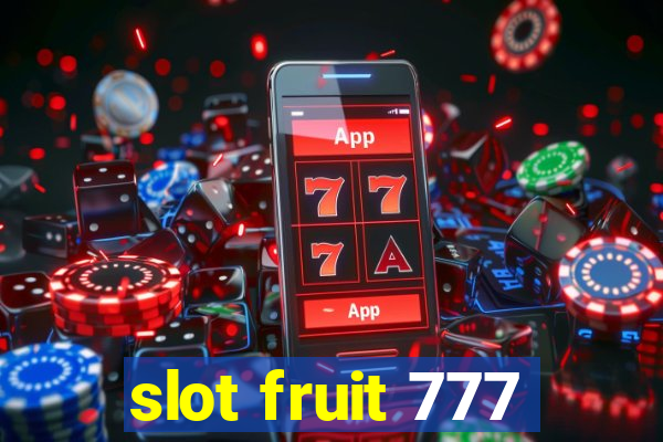 slot fruit 777