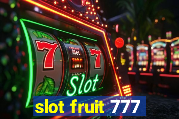 slot fruit 777