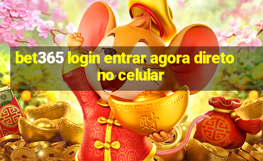 bet365 login entrar agora direto no celular