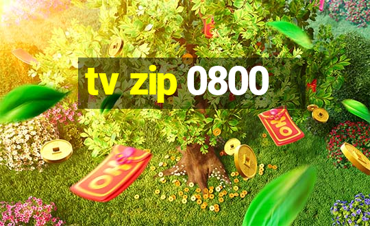 tv zip 0800