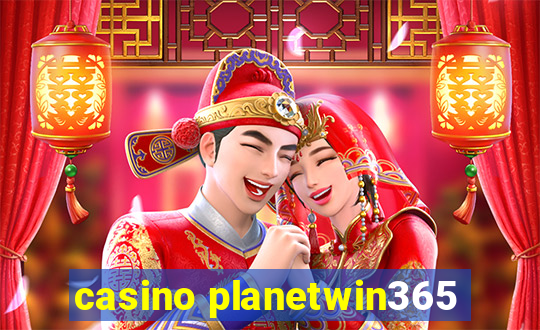 casino planetwin365