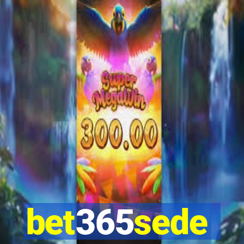 bet365sede