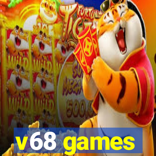 v68 games