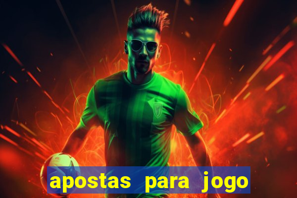 apostas para jogo de hoje