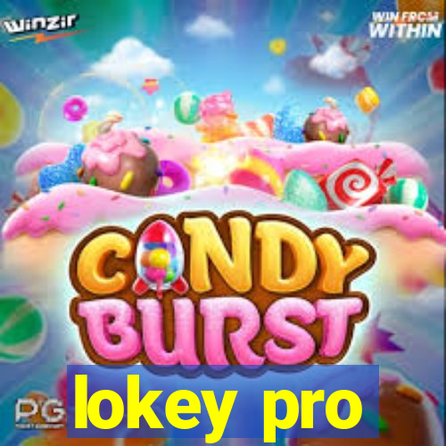 lokey pro