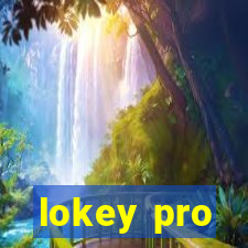 lokey pro