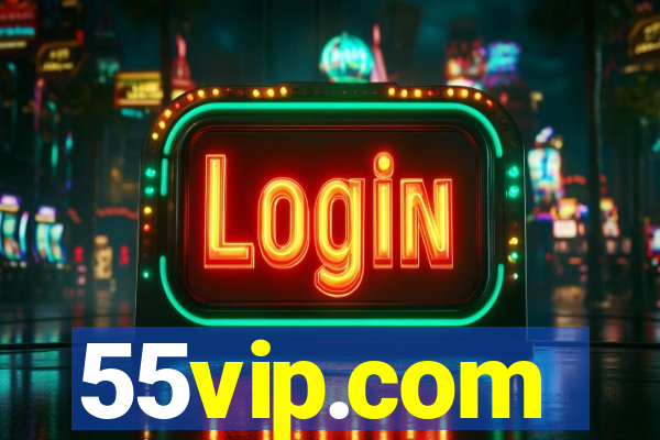 55vip.com