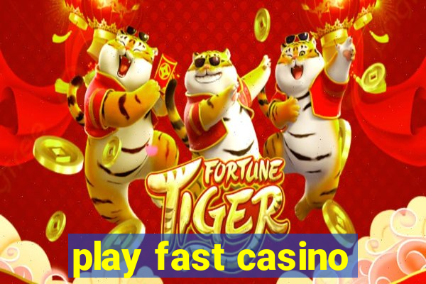 play fast casino